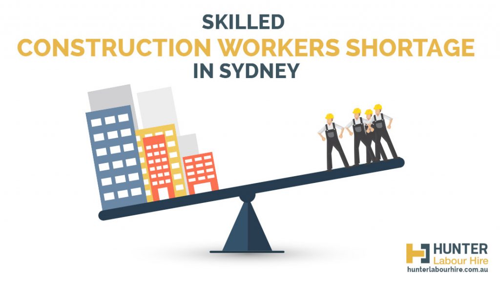 Skilled Construction Workers Shortage in Sydney - Hunter Labour Hire