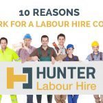 Reasons To Work For A Labour Hire Company - Hunter Labour Hire