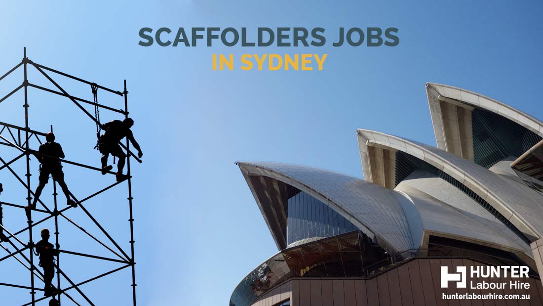 Scaffolders Jobs in Sydney - Hunter Labour Hire
