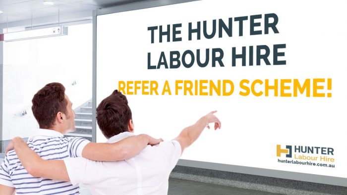 The Hunter Labour Hire Refer A Friend Scheme! - Labour Hire Sydney