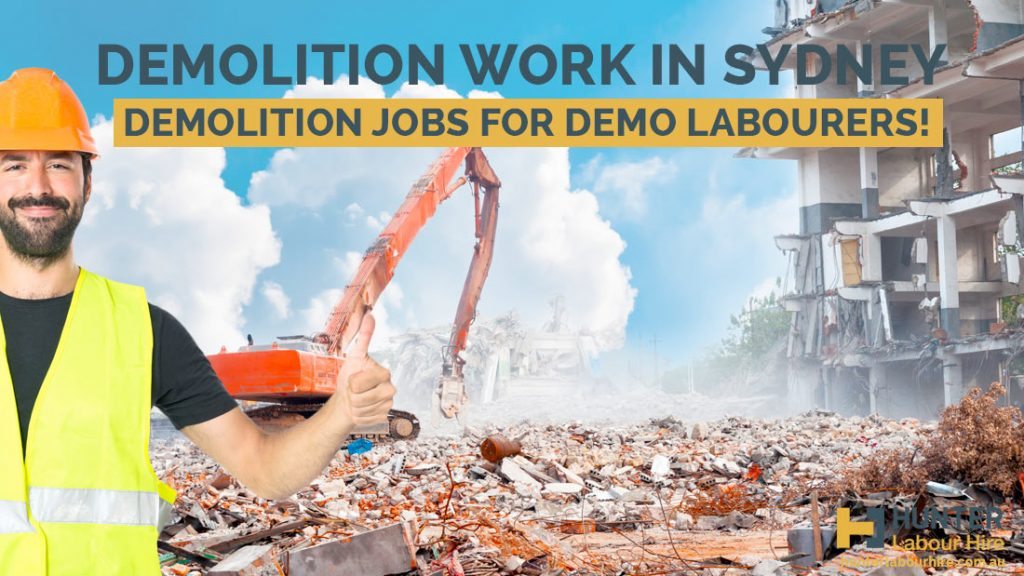 Demolition Work in Sydney Demolition Jobs For Demo Labourers!