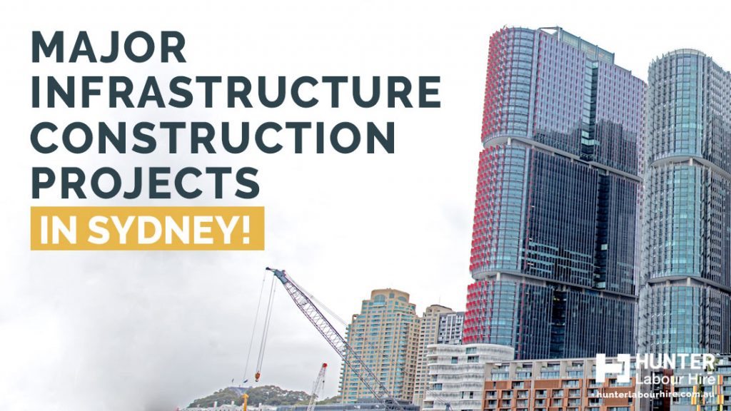 Major Infrastructure Construction Projects in Sydney - Hunter Labour Hire
