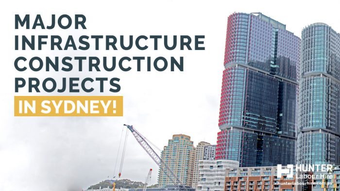 Major Infrastructure Construction Projects in Sydney - Hunter Labour Hire