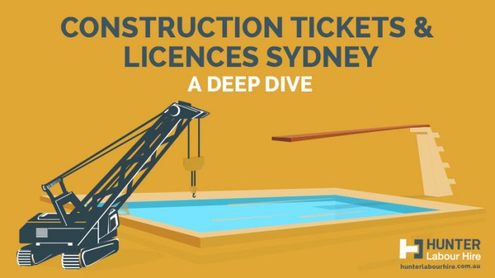 Construction Tickets & Licences Sydney- A Deep Dive - Hunter Labour Hire