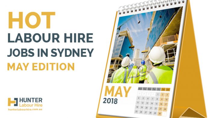 Hot Labour Hire Jobs in Sydney - May Edition - Hunter Labour Hire