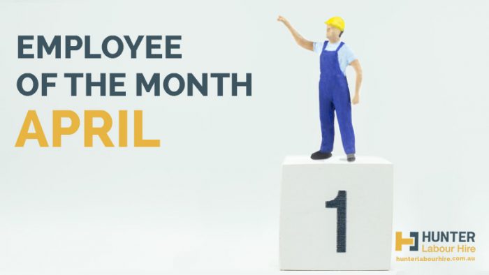 Hunter Labour Hire - Employee of the Month April