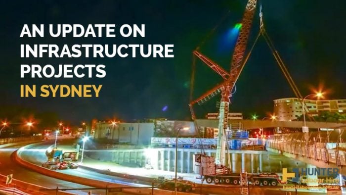 An Update on Infrastructure Projects in Sydney - Hunter Labour Hire