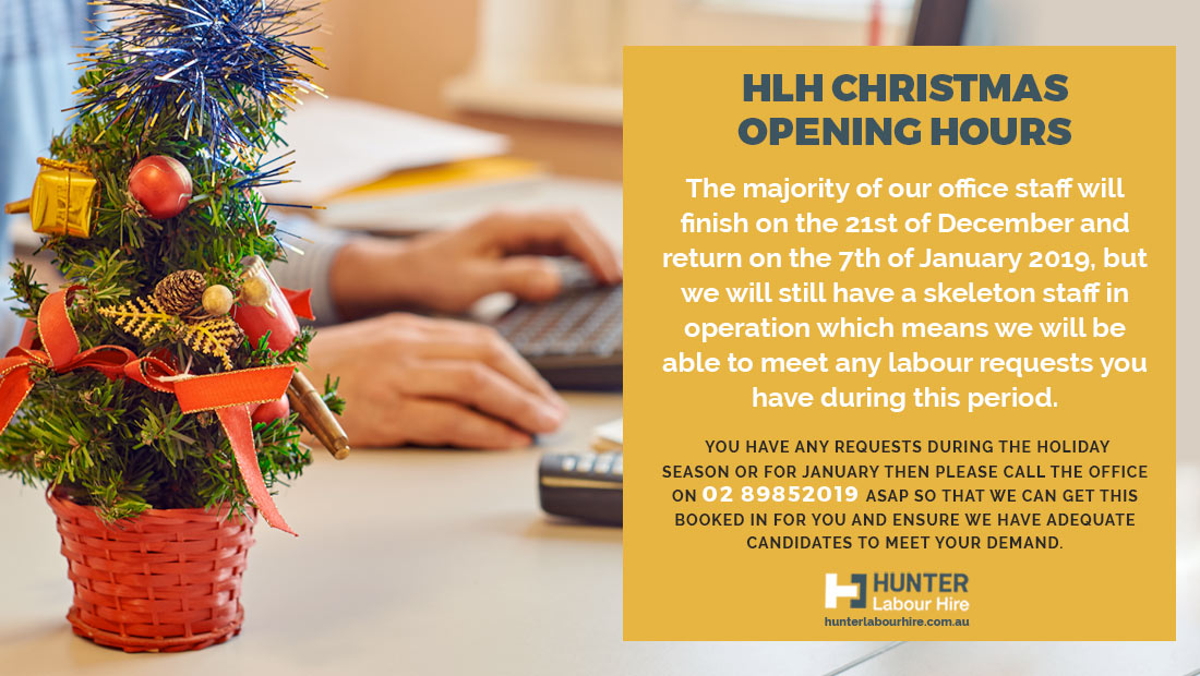 Hunter Labour Hire Christmas Opening Hours 2018