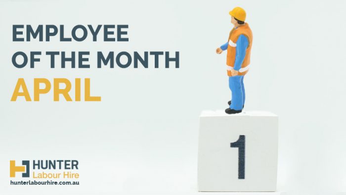 Employee of the Month - April - Hunter Labour Hire Sydney