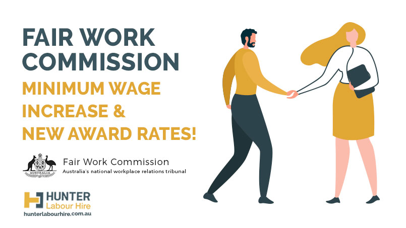 Fair Work Commission- Minimum Wage Increase & New Award Rates - Hunter Labour Hire