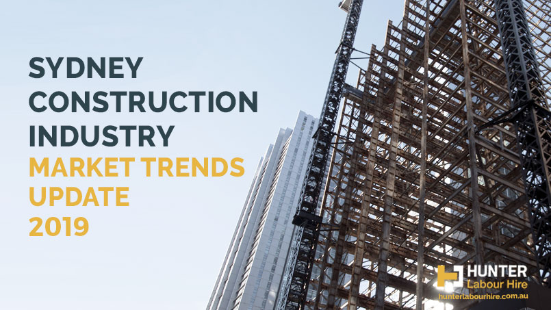 Sydney Construction Industry Trends 2019 - Hunter Labour Hire