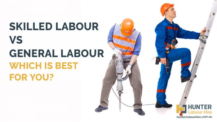 Skilled Labour vs General Labour - Hunter Labour Hire Sydney