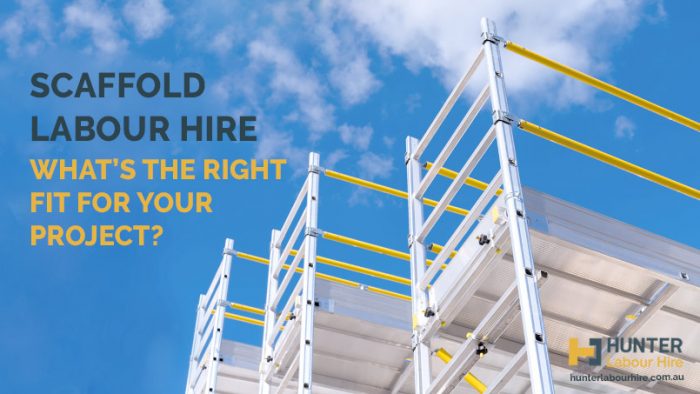 Scaffold Labour Hire - Choosing the Right Scaffold Hire for Your Project - HLH Group