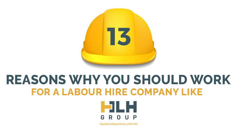 13 Reasons why you should work for Labour Hire HLH Group - Sydney