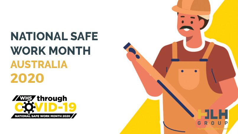 National Safe Work Month Austalia 2020 - HLH Group Labour Hire