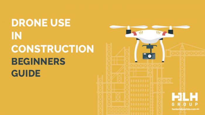 Drone Use in Construction - Beginners Guide - HLH Group