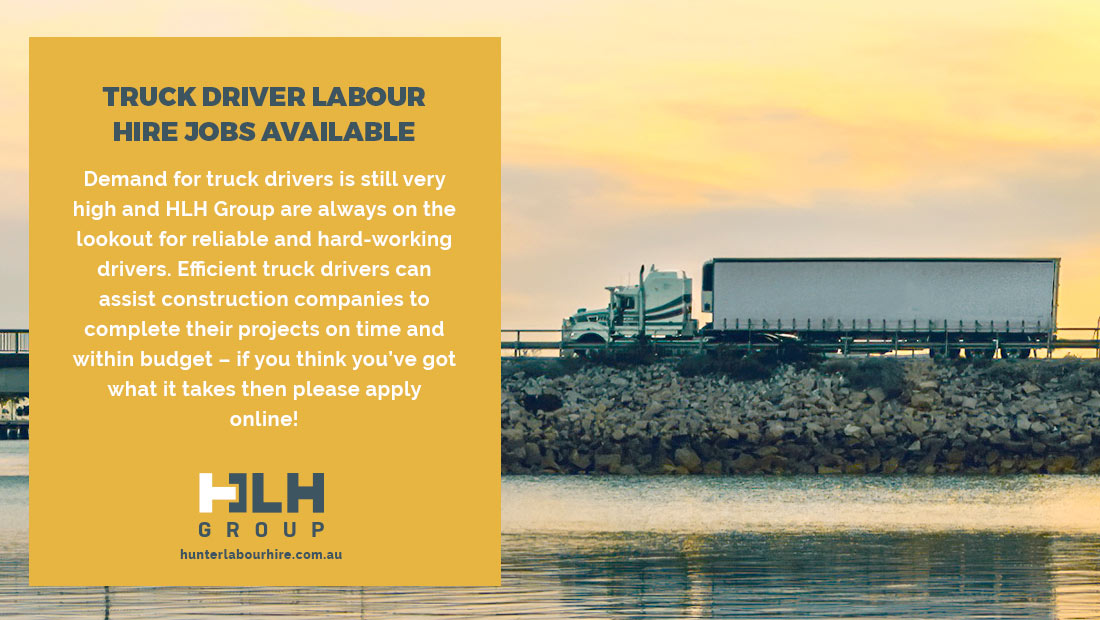 Truck Driver Labour Hire Jobs Available - HLH Group