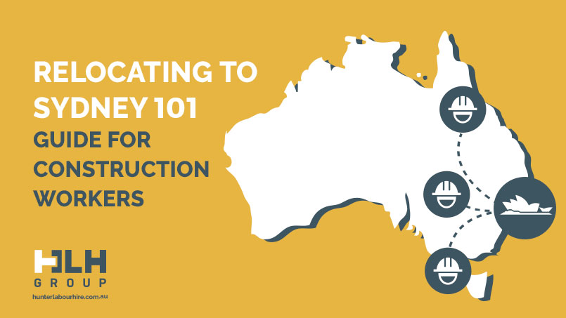Relocating Sydey 101 - Guide for Construction Workers - HLH Group