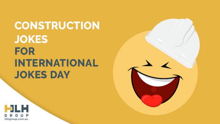 Construction Jokes - International Jokes Days - HLH Group