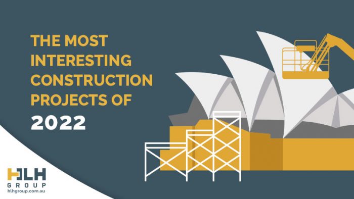 Most Interesting Construction Projects 2022 - HLH Sydney
