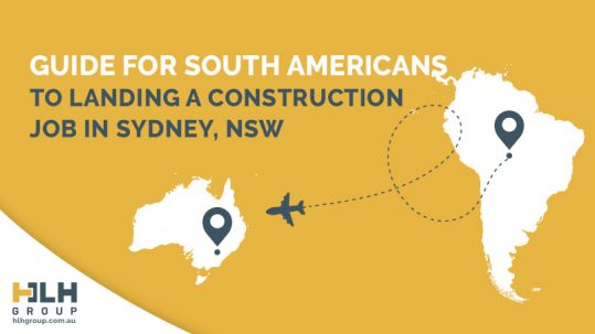 Guide South Americans - Work Construction Sydney