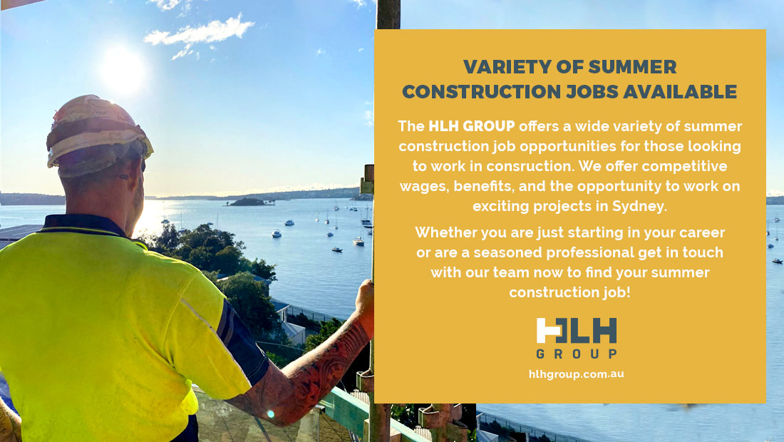 Variety Summer Construction Jobs Available - HLH Groupp Sydney