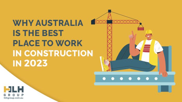 Why Australia Best Place Work Construction 2023 - HLH Group