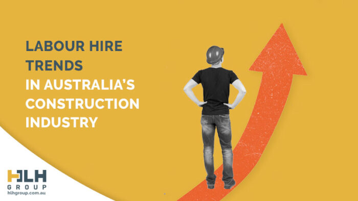 Labour Hire Australia Construction Industry - HLH Group