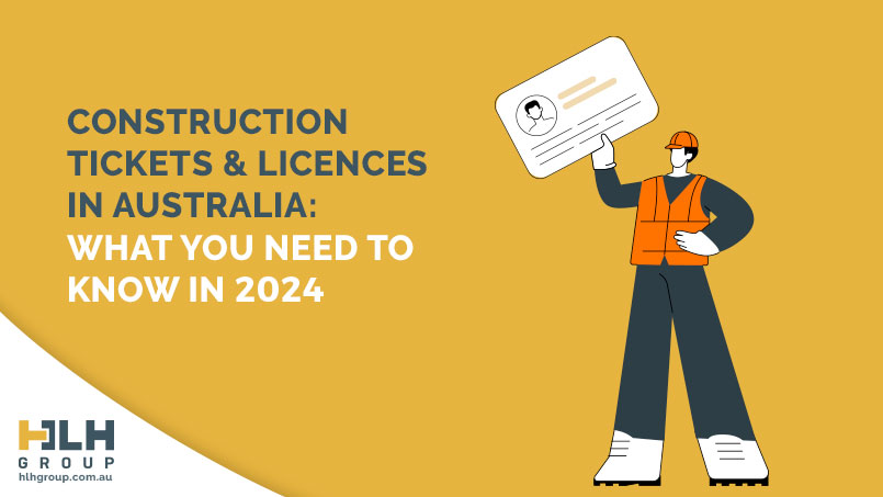 Construction Tickets Licences Australia 2024 - Labour Hire