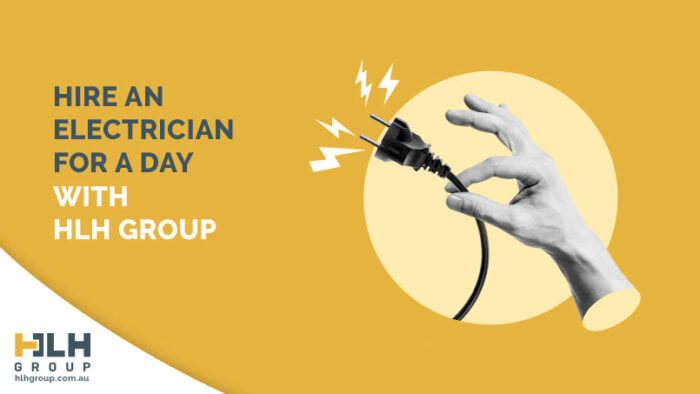 Hire Electrician For A Day Sydney - HLH Group