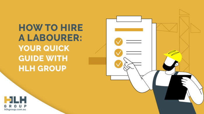 How to Hire Labourer Sydney- HLH Group