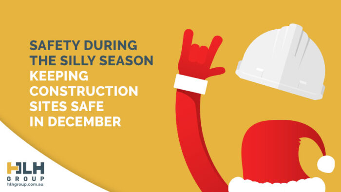 Safety During Season - Construction Site Safe December - HLH Group