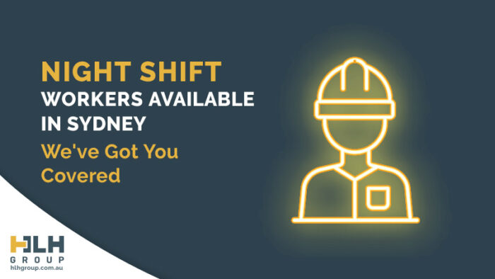 Night Shift Workers Available - Labour Hire Sydney
