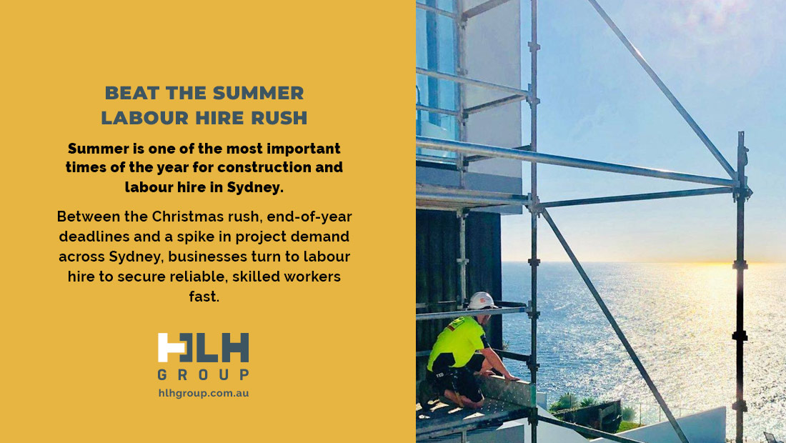 Beat the Summer Labour Hire Rush - HLH Group