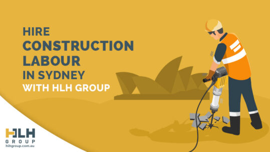 Hire Construction Labour Sydney - HLH Group