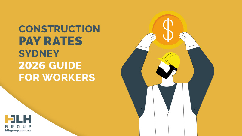 Construction Pay Rates Sydney 2026 - HLH