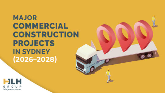 Major Commercial Construction Projects Sydney 2026-2028 - HLH Group