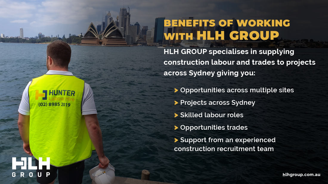 Benefits Working HLH Group Construction Labour Hire Sydney