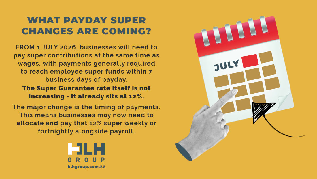 What Payday Super Changes Are Coming - HLH Group