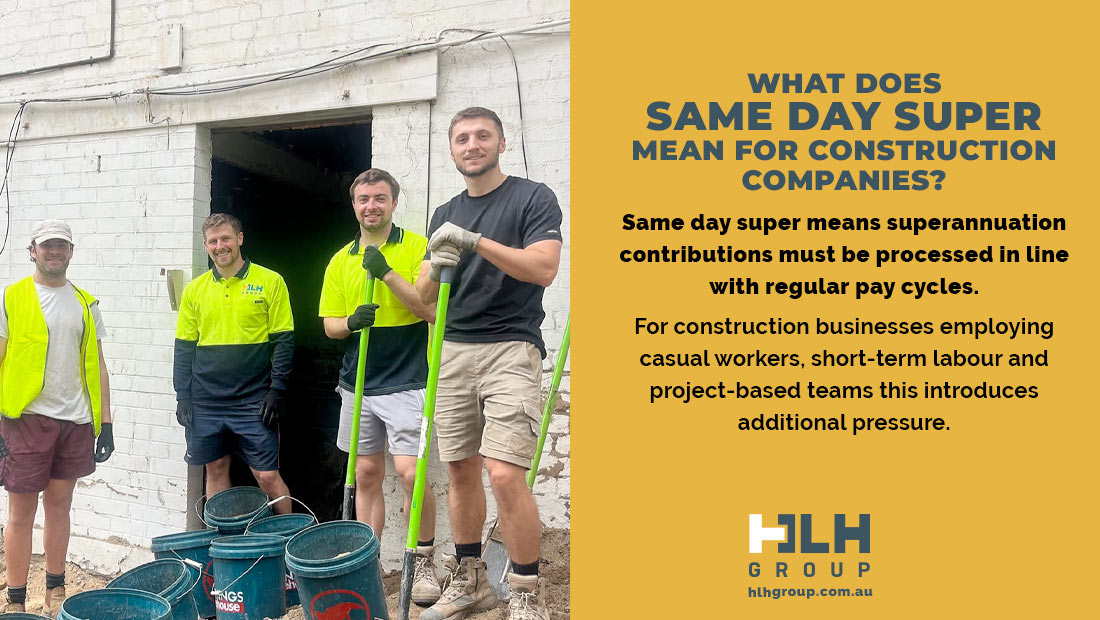 What Does Same Day Super Mean for Construction Companies - HLH Group