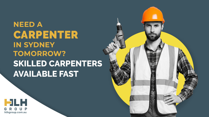 Need a Carpenter in Sydney Tomorrow - Skilled Carpenters Available Fast